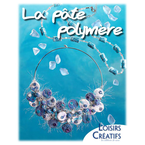 Loisirs Créatifs - La Pâte Polymère
